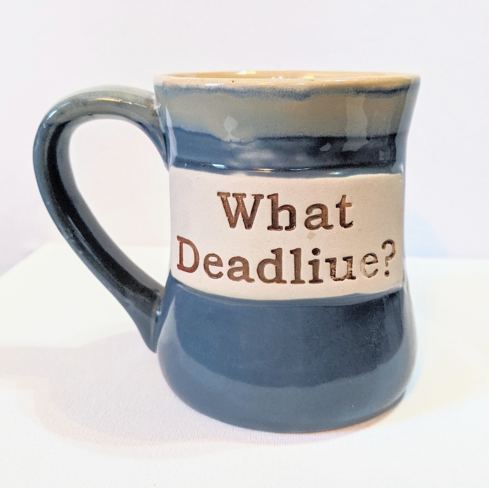 Tumbleweed Pottery large coffee mug What Deadline? Misspelled funny novelty cup